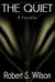 The Quiet: A Novella (Kindle Edition)