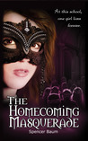 The Homecoming Masquerade The Homecoming Masquerade