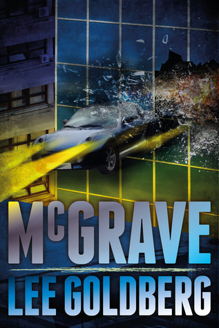 Mcgrave by Lee Goldberg Mcgrave by Lee Goldberg