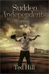 Sudden Independents by Ted Hill Sudden Independents by Ted Hill