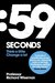 59 Seconds: How Psychology Can Improve Your Life In Less Than A Minute (Paperback)
