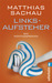 Linksaufsteher: Ein Montagsroman (Paperback)