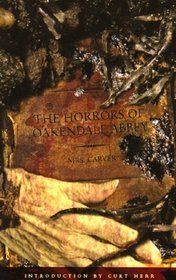 The Horrors of Oakendale Abbey by Carver