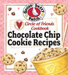 Circle of Friends Cookbook - 25 Chocolate Chip Cookie Recipes: Exclusive on-line cookbook