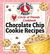 Circle of Friends Cookbook - 25 Chocolate Chip Cookie Recipes: Exclusive on-line cookbook
