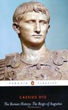 The Roman History by Cassius Dio The Roman History by Cassius Dio