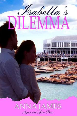 Isabella's Dilemma by Anna James Isabella's Dilemma by Anna James