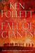 Fall Of Giants by Ken Follett Fall Of Giants by Ken Follett