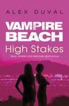 High Stakes (Vampire Beach, #5)