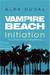 Initiation (Vampire Beach, #2)