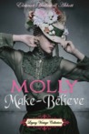 Molly Make-Believe by Eleanor Hallowell Abbott Molly Make-Believe by Eleanor Hallowell Abbott