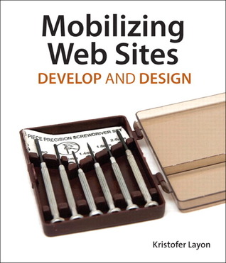 Mobilizing Web Sites by Kristofer Layon