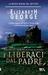 E liberaci dal padre (Paperback)