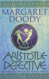 Aristotle Detective by Margaret Doody Aristotle Detective by Margaret Doody