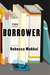 The Borrower (Kindle Edition)