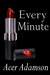 Every Minute (Max & Skyler 3)