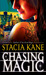 Chasing Magic by Stacia Kane