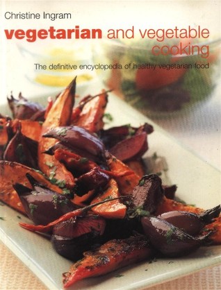 Vegetarian and Vegetable Cooking