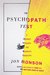 The Psychopath Test: A Journey Through the Madness Industry (Kindle Edition)