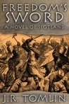 Freedom's Sword by J.R. Tomlin Freedom's Sword by J.R. Tomlin