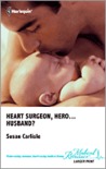 Heart Surgeon, Hero...Husband?