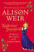 Katherine Swynford: The Story of John of Gaunt and His Scandalous Duchess (Paperback)