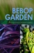 BeBop Garden riffing and jiving in the plant kingdom