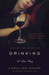 Drinking: A Love Story (Kindle Edition)