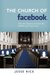 The Church of Facebook: How the Hyperconnected Are Redefining Community (Kindle Edition)