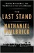 The Last Stand: Custer, Sitting Bull, and the Battle of the Little Bighorn (Kindle Edition)