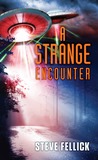 A Strange Encounter by Steve Fellick A Strange Encounter by Steve Fellick