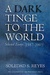 A Dark Tinge to the World: ...