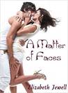 A Matter of Faces A Matter of Faces