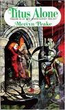 Titus Alone (Gormenghast, #3)