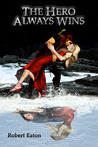 The Hero Always Wins (The Hero Always Wins, #1)