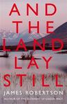 And the Land Lay Still And the Land Lay Still