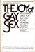 The Joy Of Gay Sex: An Intimate Guide For Gay Men To The Pleasures Of A Gay Lifestyle (Paperback)