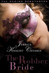 The Robber Bride (The Daring Debutantes, #1) The Robber Bride (The Daring Debutantes, #1)