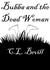 Bubba and the Dead Woman by C.L. Bevill Bubba and the Dead Woman by C.L. Bevill
