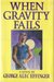 When Gravity Fails (Hardcover)