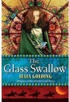 The Glass Swallow by Julia Golding The Glass Swallow by Julia Golding