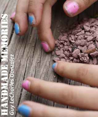 Handmade Memories by Guy LeCharles Gonzalez Handmade Memories by Guy LeCharles Gonzalez