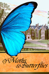Of Moths and Butterflies by V.R. Christensen Of Moths and Butterflies by V.R. Christensen