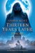 Thirteen Years Later (ebook)