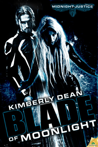 Blade of Moonlight by Kimberly Dean Blade of Moonlight by Kimberly Dean