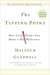 The Tipping Point: How Little Things Can Make a Big Difference (Kindle Edition)