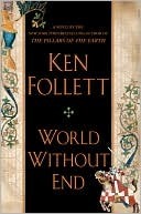World Without End (The Pillars of the Earth, #2)