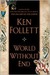 World Without End (The Pillars of the Earth, #2)