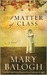 A Matter of Class (Kindle Edition)