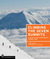 Climbing the Seven Summits: A Guide to Each Continent's Highest Peak 